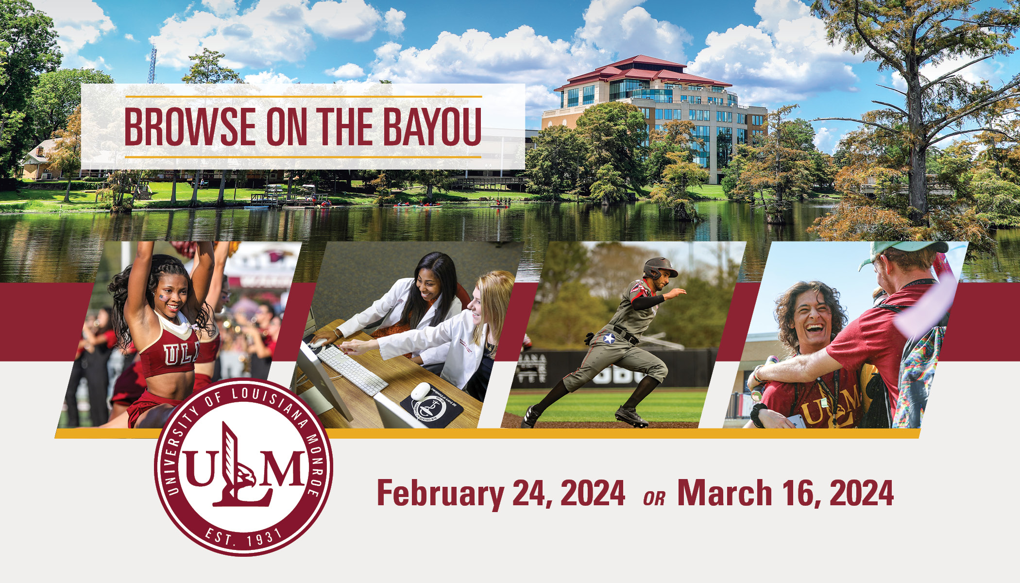 Four photos (a cheerleader, two students pointing at a computer, a baseball player, and two students smiling and embracing) layover an image of a tall building overlooking a bayou. People are kayaking on the bayou. ɫAV's logo is in the corner. Text reads, "February 24, 2024 or March 16, 2024"